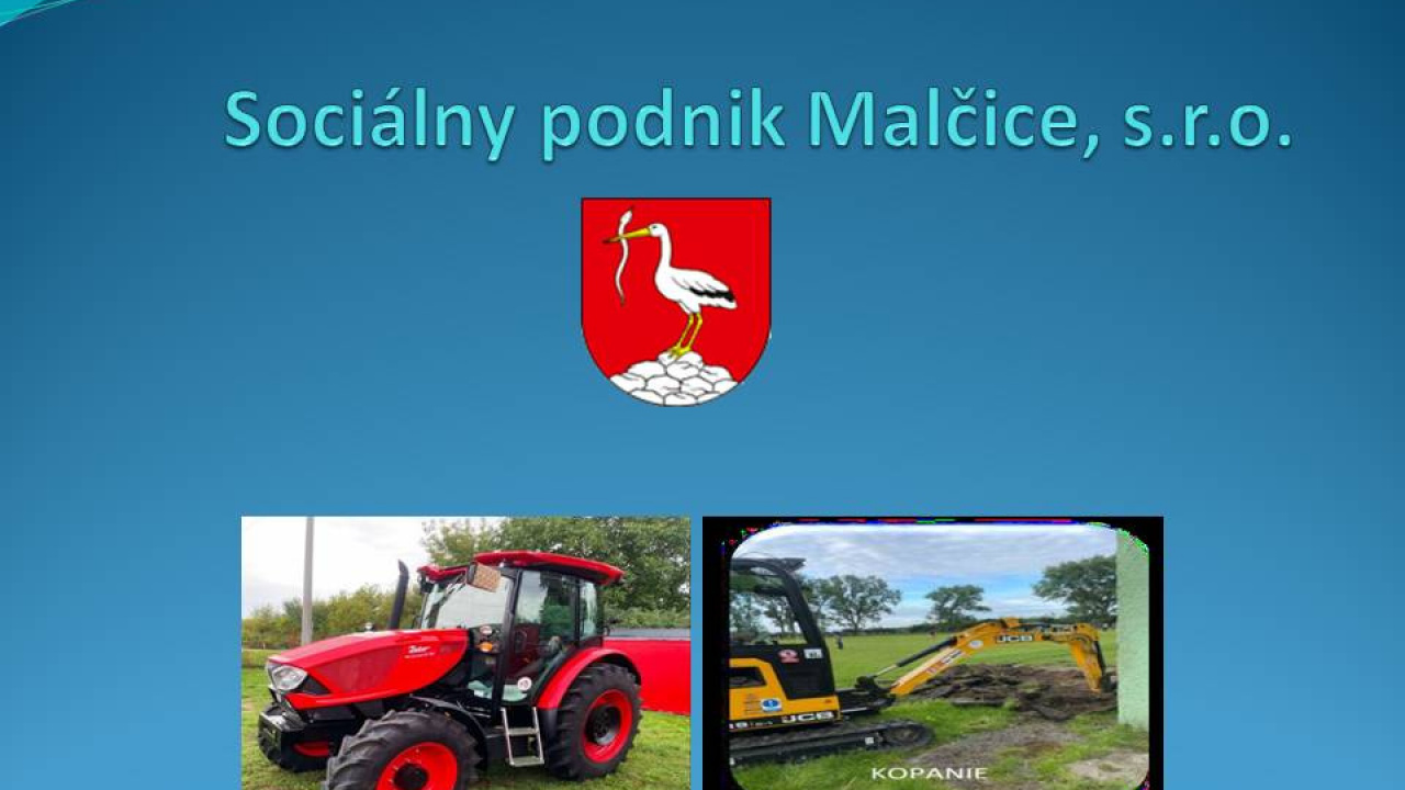 Sociálny podnik Malčice s.r.o Sociálny podnik Malčice s.r.o